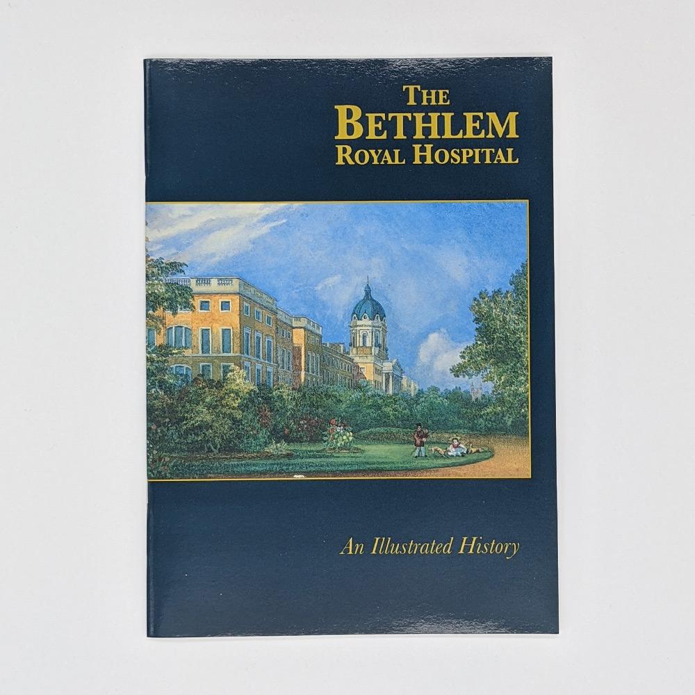 The Bethlem Royal Hospital: An Illustrated History, Patricia Allderidge - Museum of the Mind